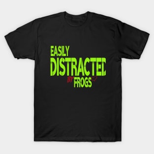 Easily Distracted By Frogs T-Shirt